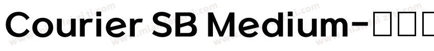 Courier SB Medium字体转换